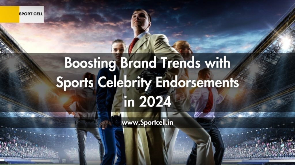 Sportcell banner showcasing the impact of sports celebrity endorsement on brand trends for 2024 with an athletic imagery backdrop.